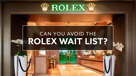 how to get on rolex waiting list|waiting list for Rolex watches.